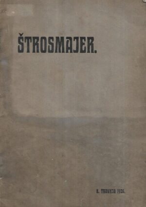 Štrosmajer - Čist prihod namijenjen Štrosmajerovu spomeniku