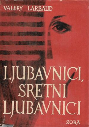 valery larbaud: ljubavnici, sretni ljubavnici