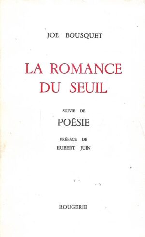 joe bousquet: la romance du seuil