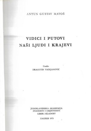 a.g.matoš: vidici i putovi - naši ljudi i krajevi / sabrana djela  iv.