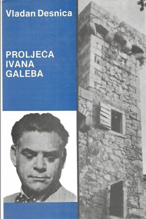 vladan desnica: proljeće ivana galeba
