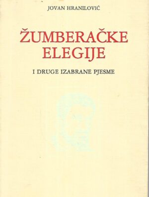 jovan hranilović: Žumberačke elegije  i druge izabrane pjesme
