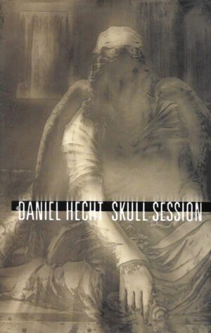 daniel hecht: skull session