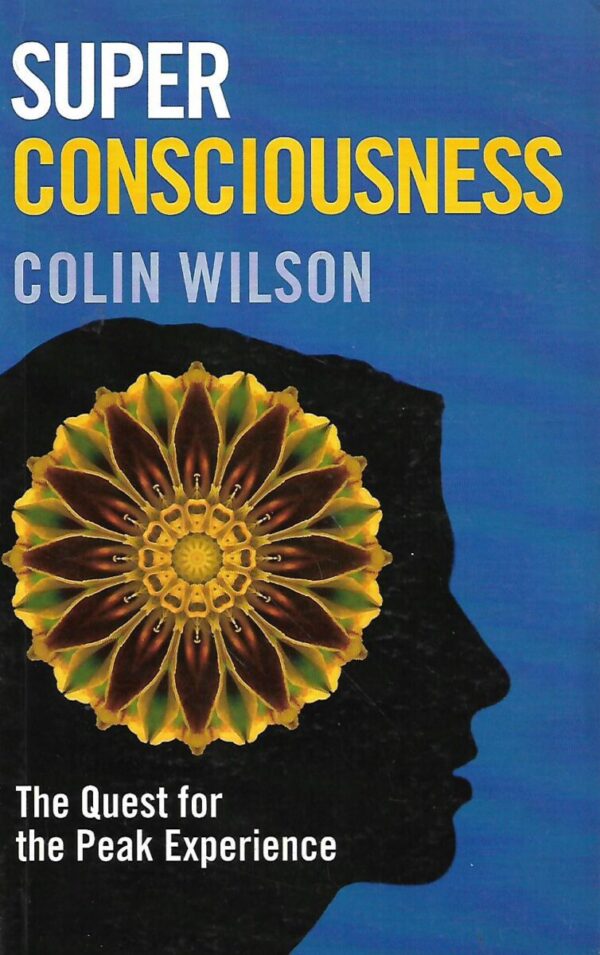 colin wilson: super consciousness