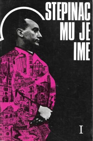 vinko nikolić (prir.): stepinac mu je ime 1