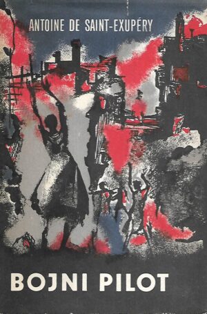 antoine de saint-exupery: bojni pilot
