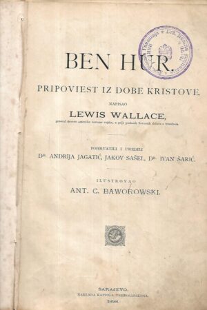 lewis wallace: ben hur - pripoviesti iz dobe  kristove  - prvo izdanje