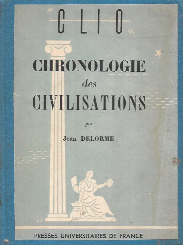 jean delorme: chronologie des civilisations