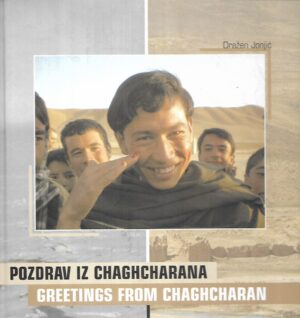 dražen jonjić: pozdrav iz chaghcharana /  greetings from chaghcharan