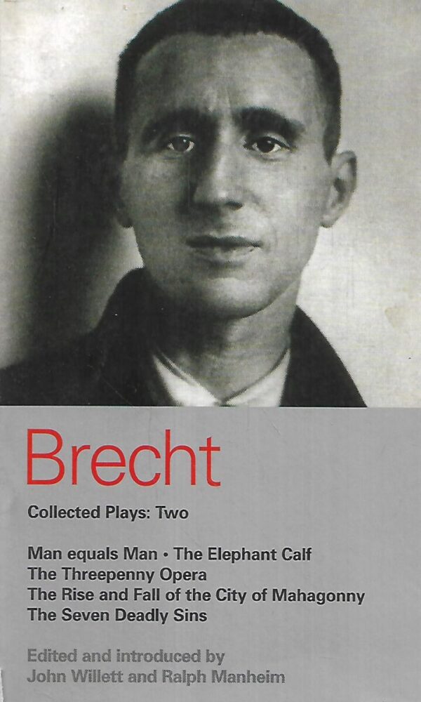 bertolt brecht: collected plays: two  / man equals man, elephant calf,  threepenny opera, mahagonny, seven deadly sins