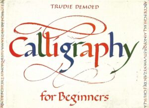 trudie demoed: calligraphy for beginners