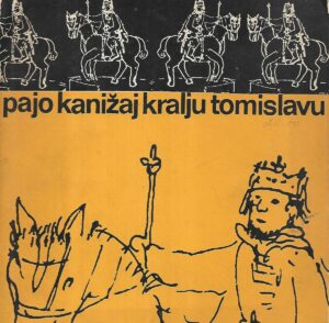 pajo kanižaj: kralju tomislavu
