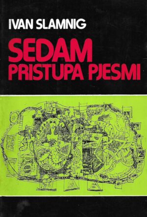 ivan slamnig: sedam pristupa pjesmi