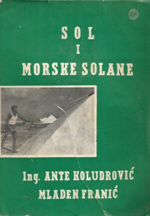 ante koludrović i mladen franić: sol i  morske solane