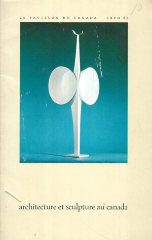 architecture et sculpture au canada - expo 67