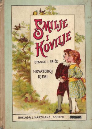smilje i kovilje / pjesmice i priče hrvatskoj djeci