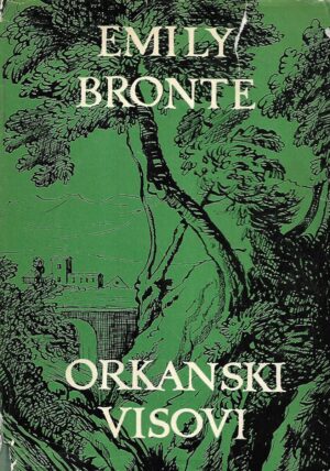 emily bronte: orkanski visovi