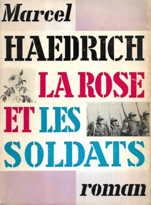 marcel haedrich: la rose et les soldats