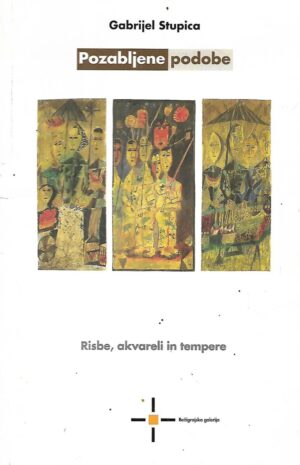 gabrijel stupica: pozabljene podobe