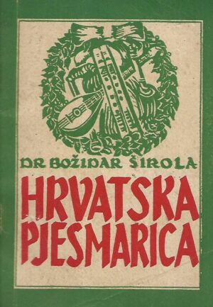 božidar Širola: hrvatska pjesmarica