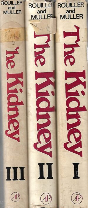 charles rouiller i alex f.muller(ur.): the kidney /  morphology, biochemistry, physiology 1-3