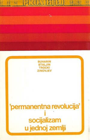 buharin, staljin, trocki i zinovjev: permanentna revolucija i socijalizam u jednoj zemlji