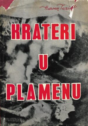 haroun tazieff: krateri u plamenu