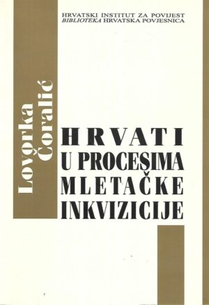 lovorka Čovalić: hrvatska u procesima mletačke inkvizicije