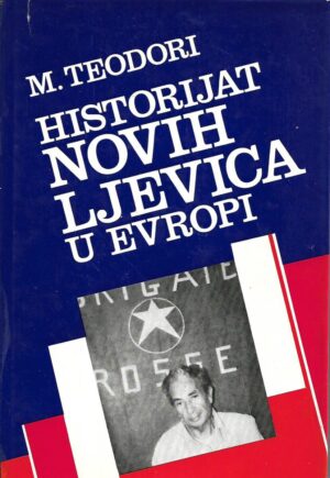 massimo teodori: historijat novih ljevica u evropi (1956-1978)