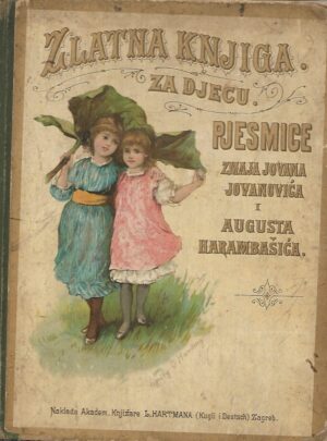 zlatna knjiga za djecu-pjesmice zmaja jovana jovanovića i augusta  harambašića