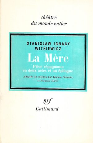 stanislav ignacy witkiewicz: la mere