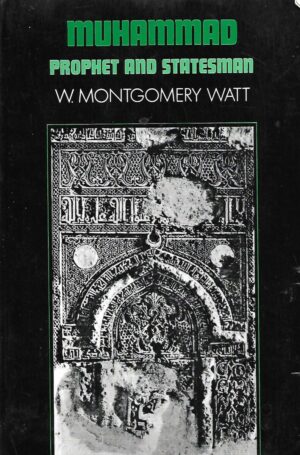 w.montgomery watt: muhammad / prophet and statesman