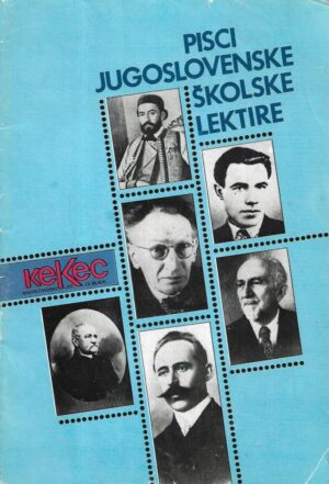 kekec - jugoslovenski list za mlade / pisci jugoslovenske školske lektire