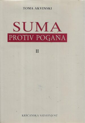 toma akvinski: suma protiv pagana / summa contra gentile ii.dio