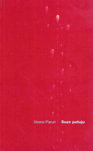 vesna parun: suze putuju