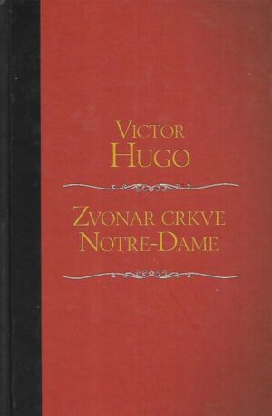 victor hugo: zvonar crkve notre-dame