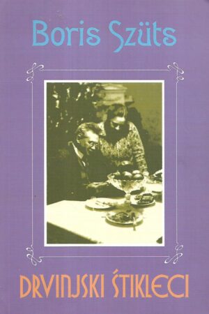 boris szuts: drvinjski štikleci