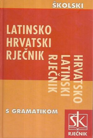 ivan bekavac-basić, jozo marević, franjo međeral: latinsko-hrvatski i hrvatsko-latinski školski rječnik