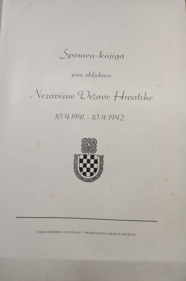 spomen - knjiga prve obljetnice nezavisne države hrvatske 10.04.1941. - 10.04.1942.