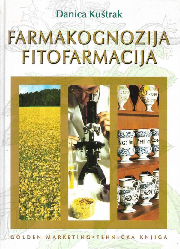 danica kuštrak: farmakognozija / fitofarmacija