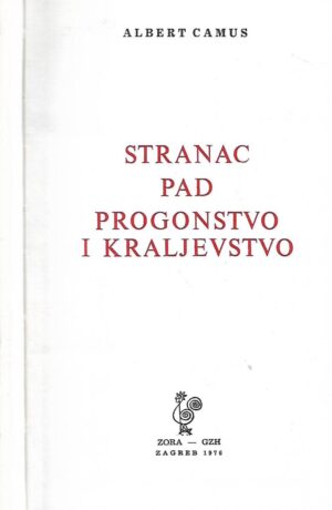 albert camus: stranac, pad, progonstvo i kraljevstvo
