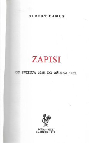 albert camus: zapisi / od svibnja 1935. do ožujka 1951.