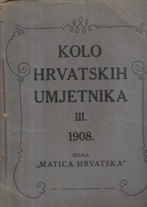 kolo hrvatskih umjetnika iii. - 1908