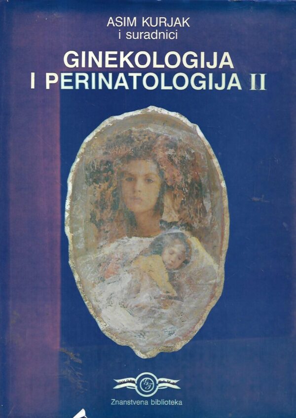 asim kurjak i suradnici: ginekologija i perinatologija 1-2