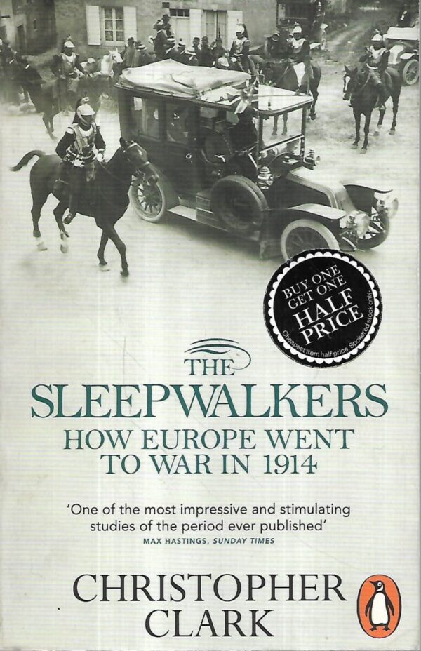 christopher clark: the sleepwalkers - how europe went to war in 1914