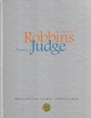 stephen p. robbins i timothy a. judge: organizacijsko ponašanje