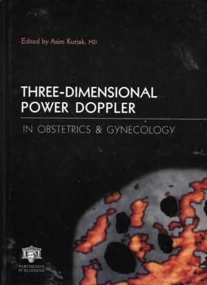 asim kurjak(ur.): three dimensional power doppler / in obstetrics & gynecology