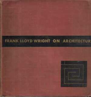 frank lloyd wright: on architecture
