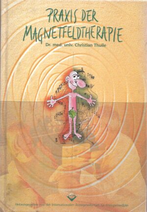 christian thuile : praxis der magnetfeldtherapie