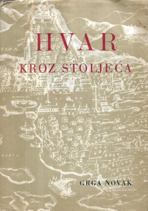 grga novak: hvar kroz stoljeća